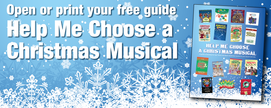FREE PDF to help you choose your Christmas Musical